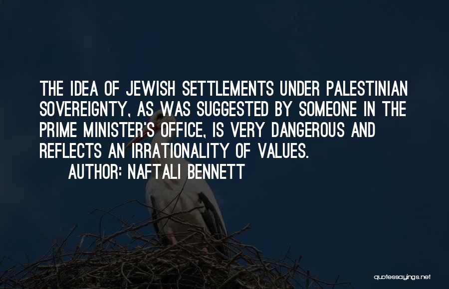Jewish Values Quotes By Naftali Bennett