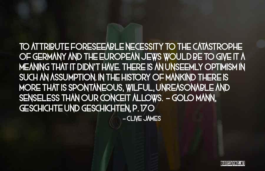 Jews Germany Quotes By Clive James Jews Germany Quotes By Clive James