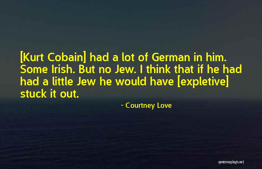 Jews Germany Quotes By Courtney Love Jews Germany Quotes By Courtney Love