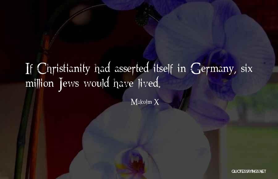 Jews Germany Quotes By Malcolm X Jews Germany Quotes By Malcolm X
