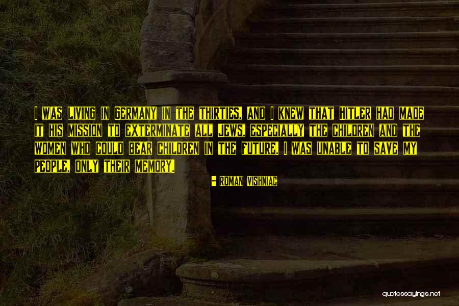 Jews Germany Quotes By Roman Vishniac Jews Germany Quotes By Roman Vishniac