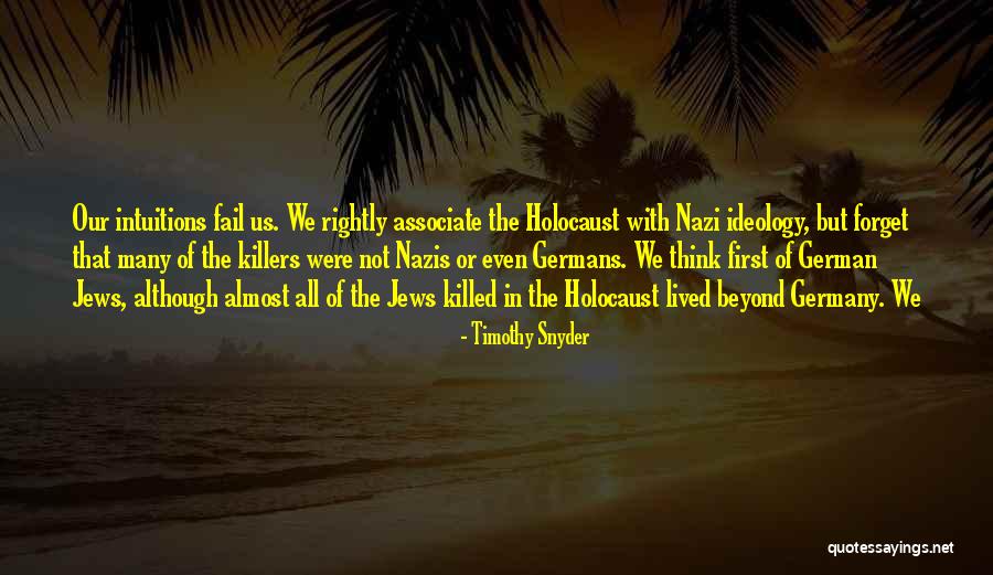 Jews Germany Quotes By Timothy Snyder Jews Germany Quotes By Timothy Snyder