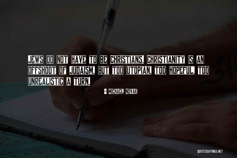 Jews Have Quotes By Michael Novak