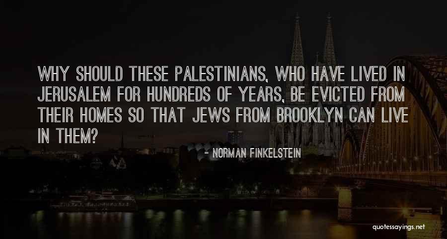 Jews Lived Quotes By Norman Finkelstein Jews Lived Quotes By Norman Finkelstein