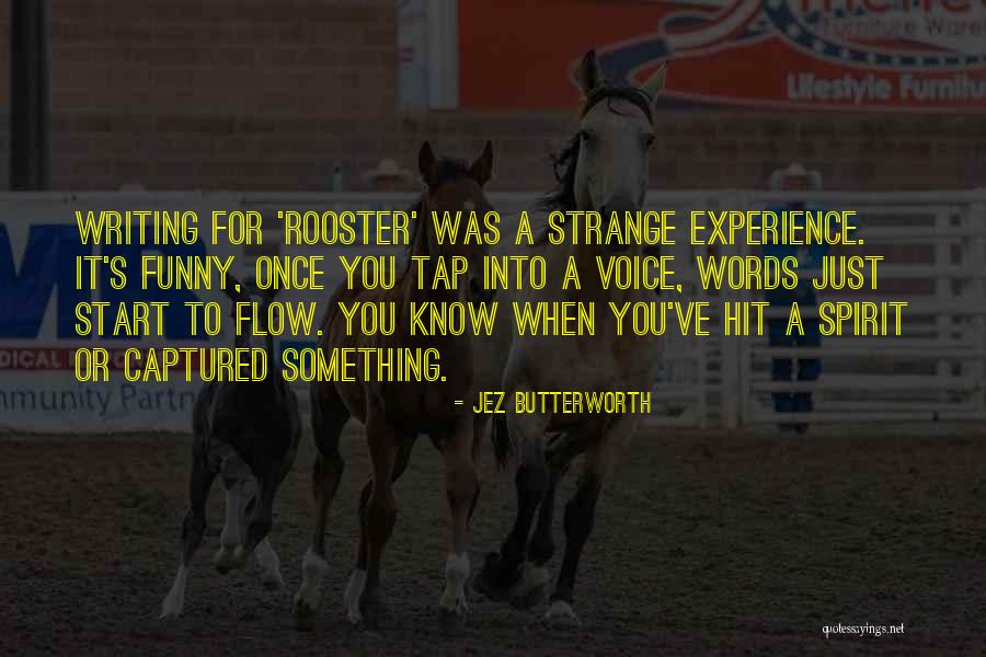 Jez Butterworth Quotes 1669693 Jez Butterworth Quotes 1669693