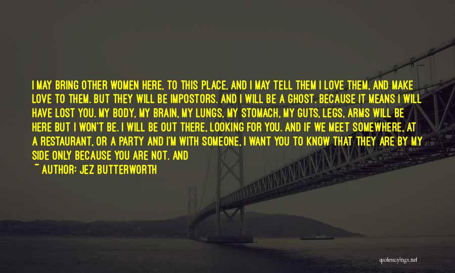 Jez Butterworth Quotes 1704751