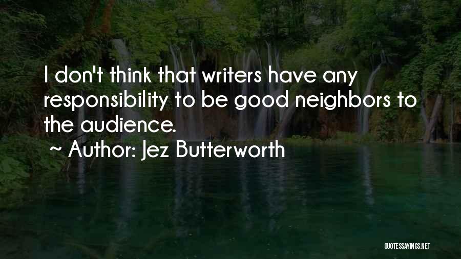 Jez Butterworth Quotes 676786