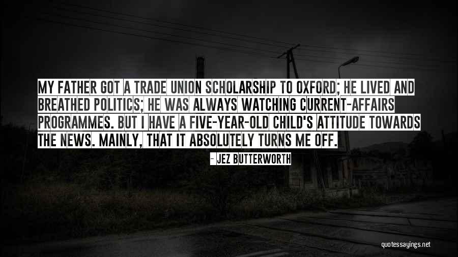 Jez Butterworth Quotes 968832 Jez Butterworth Quotes 968832