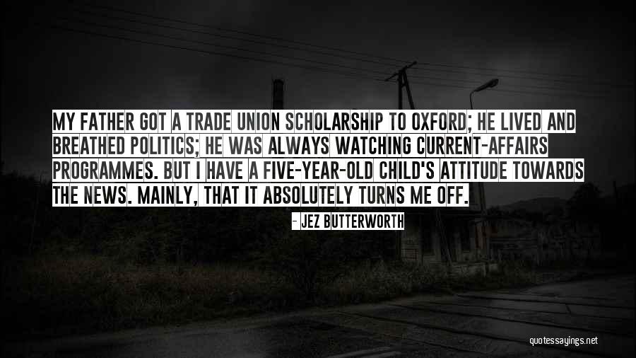 Jez Butterworth Quotes 968832