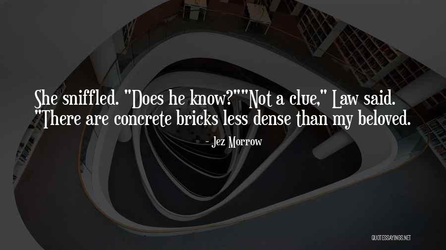 Jez Morrow Quotes 1013766