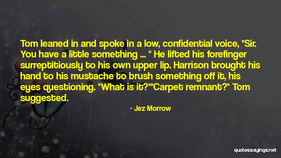 Jez Morrow Quotes 2155601