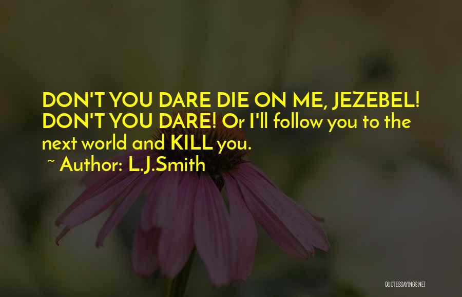 Jezebel Quotes By L.J.Smith