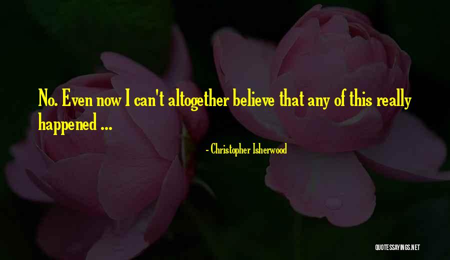 Jezerska Visoravan Quotes By Christopher Isherwood Jezerska Visoravan Quotes By Christopher Isherwood
