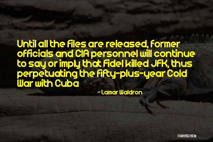Jfk And Politics Quotes By Lamar Waldron Jfk And Politics Quotes By Lamar Waldron