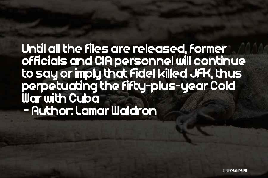 Jfk Cia Quotes By Lamar Waldron