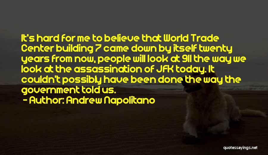Jfk's Quotes By Andrew Napolitano