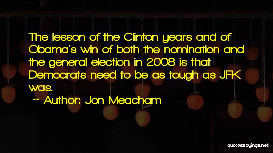 Jfk's Quotes By Jon Meacham