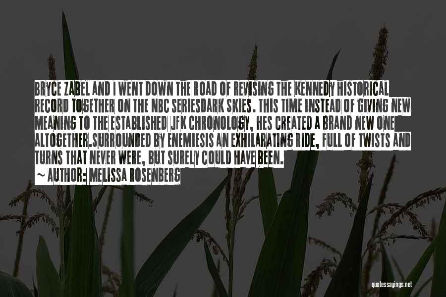 Jfk's Quotes By Melissa Rosenberg