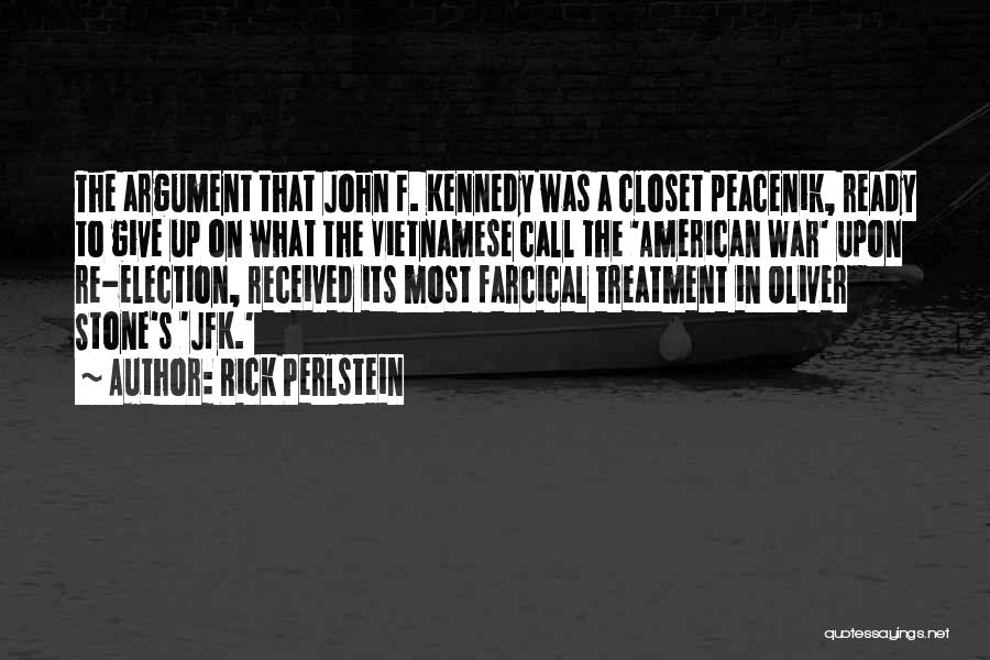 Jfk's Quotes By Rick Perlstein