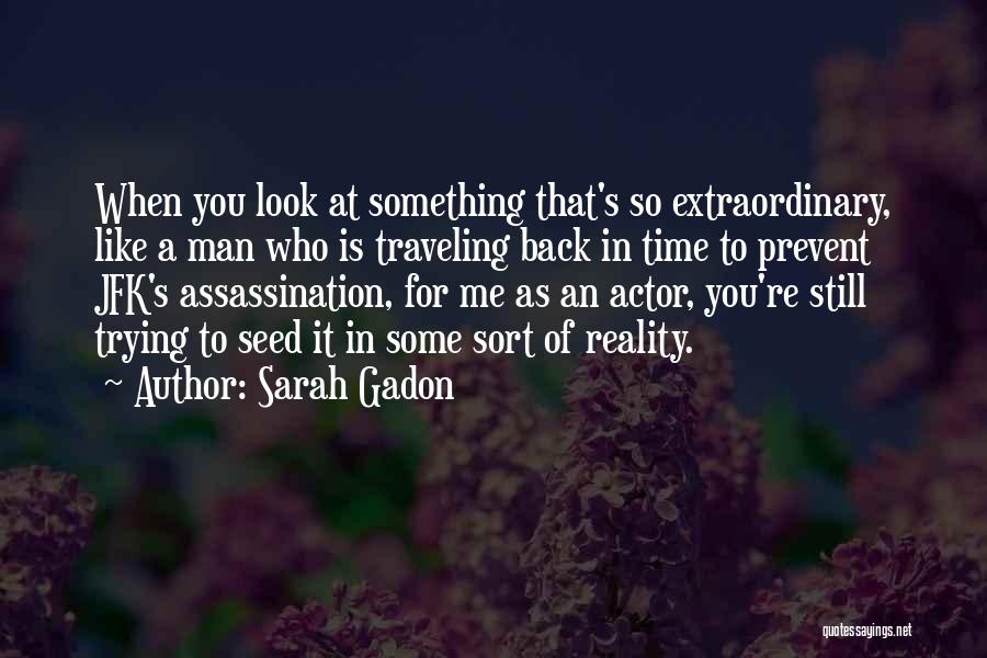 Jfk's Quotes By Sarah Gadon