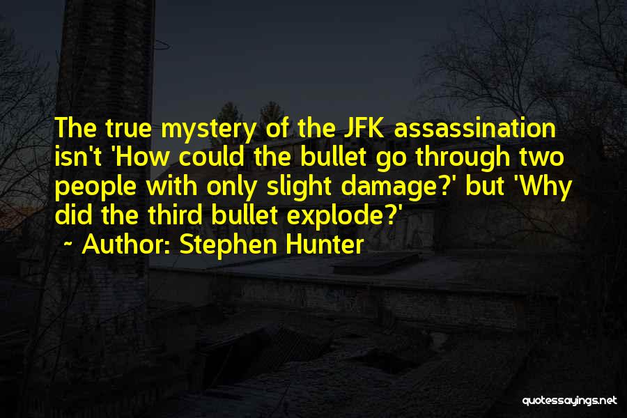 Jfk's Quotes By Stephen Hunter