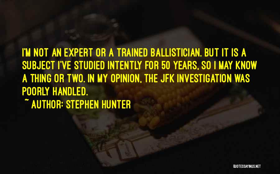 Jfk's Quotes By Stephen Hunter