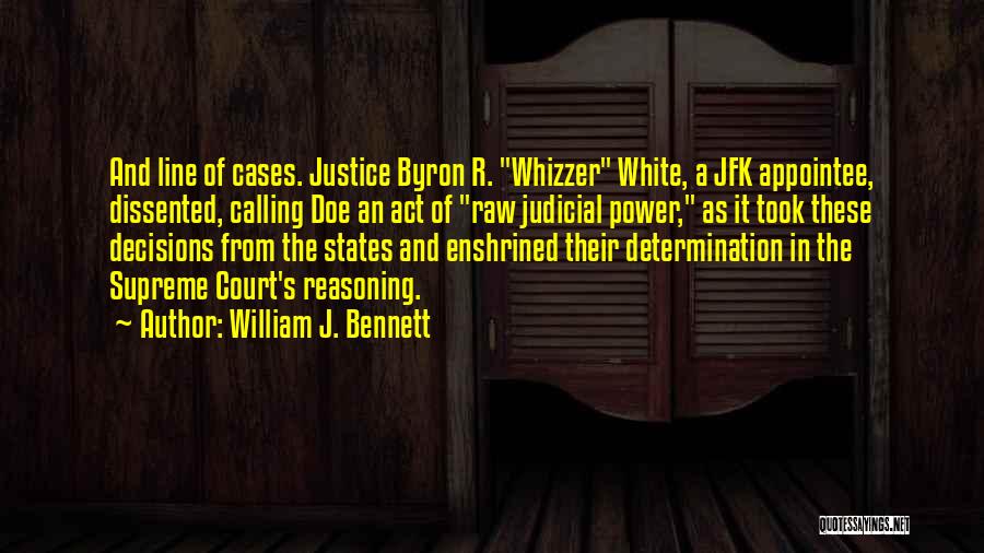 Jfk's Quotes By William J. Bennett