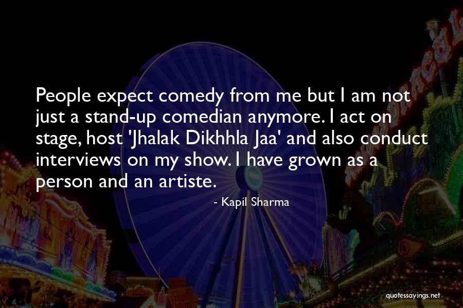 Jhalak Dikhhla Quotes By Kapil Sharma Jhalak Dikhhla Quotes By Kapil Sharma