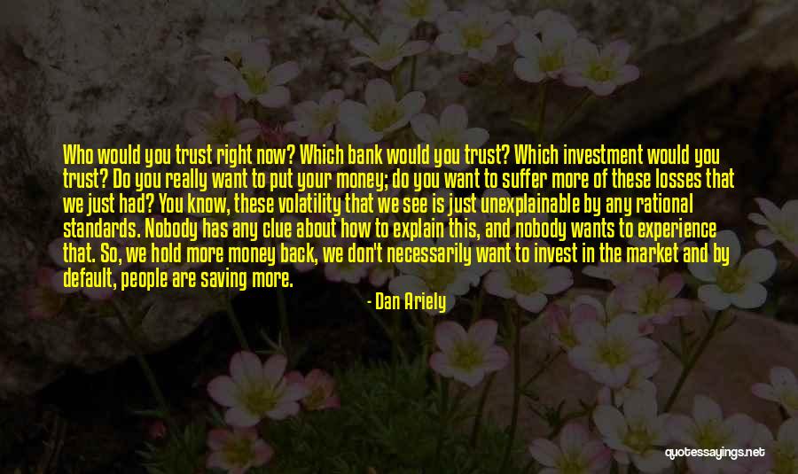 Jhamall Quotes By Dan Ariely