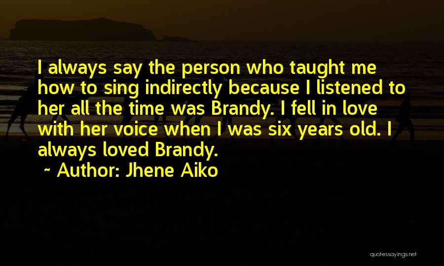 Jhene Quotes By Jhene Aiko