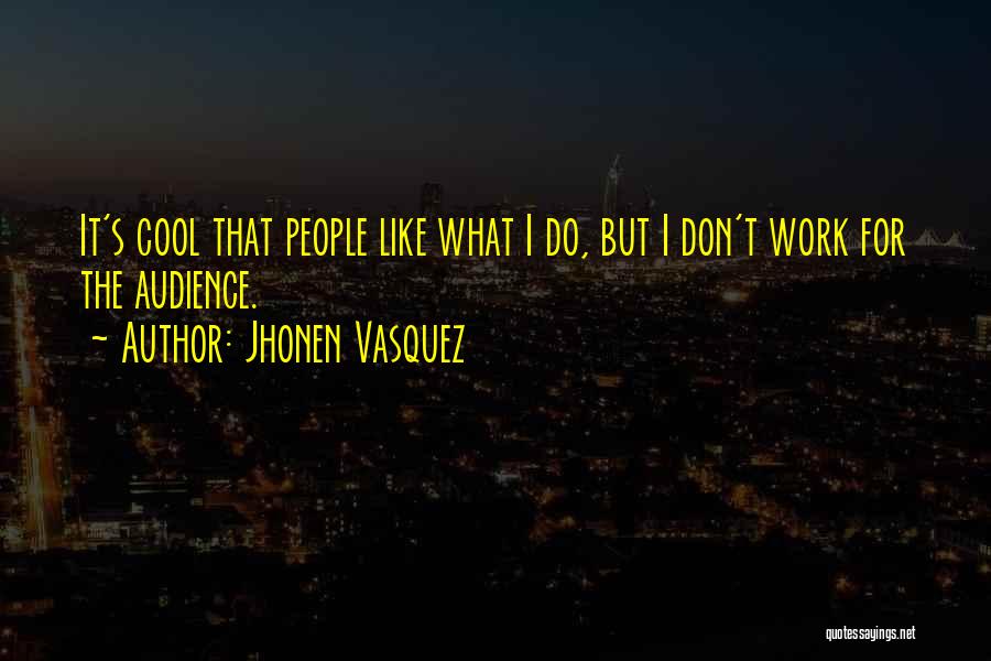 Jhonen Vasquez Quotes 1734735