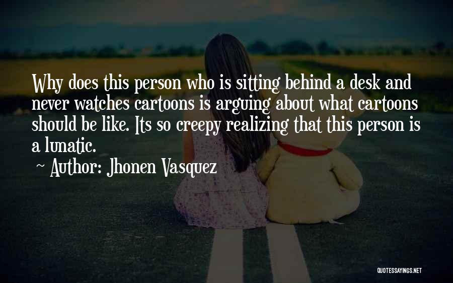 Jhonen Vasquez Quotes 835056