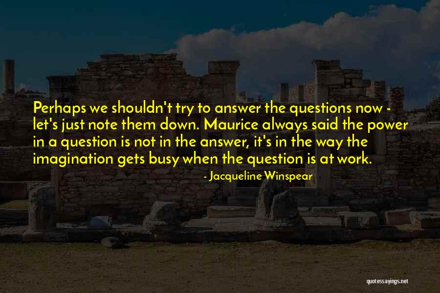 Jhoselyn Rangel Quotes By Jacqueline Winspear Jhoselyn Rangel Quotes By Jacqueline Winspear