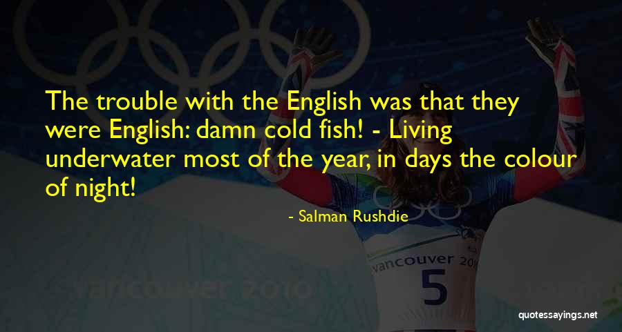 Jhoulys Chacin Quotes By Salman Rushdie Jhoulys Chacin Quotes By Salman Rushdie
