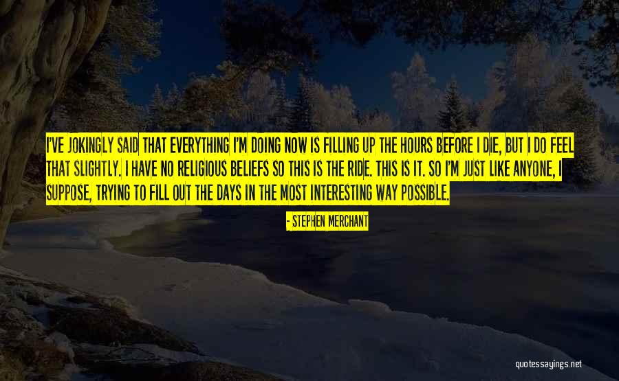 Jiamin Quotes By Stephen Merchant Jiamin Quotes By Stephen Merchant