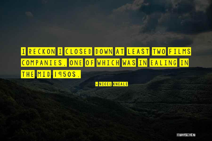 Jianqiang Quotes By Nigel Kneale Jianqiang Quotes By Nigel Kneale