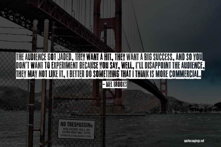 Jibe Studios Quotes By Mel Brooks Jibe Studios Quotes By Mel Brooks