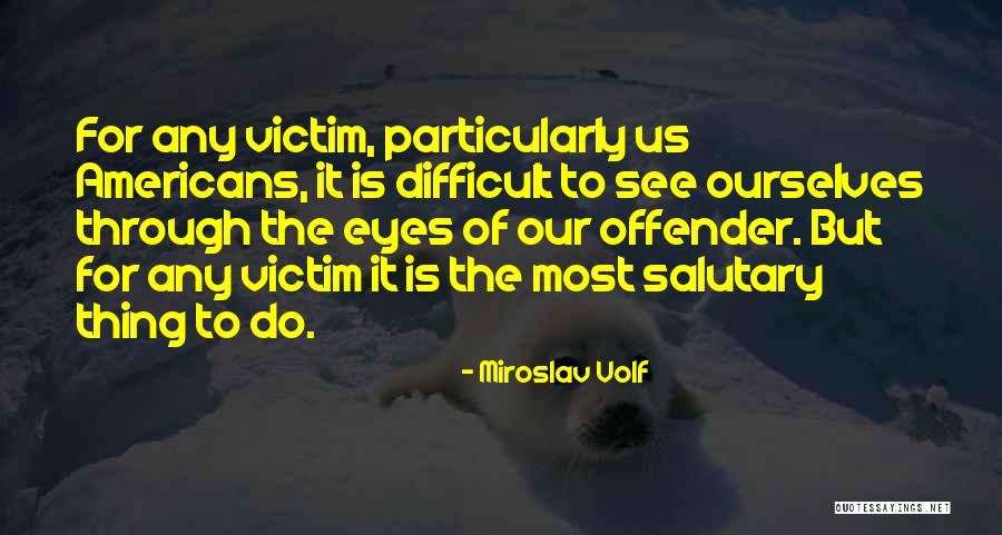 Jibson Xundadze Quotes By Miroslav Volf Jibson Xundadze Quotes By Miroslav Volf