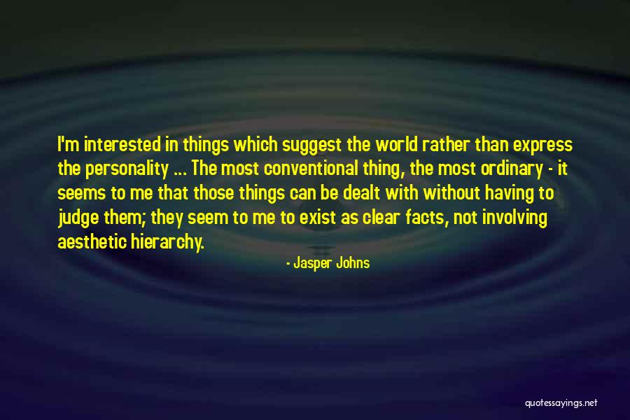 Jibun Quotes By Jasper Johns Jibun Quotes By Jasper Johns