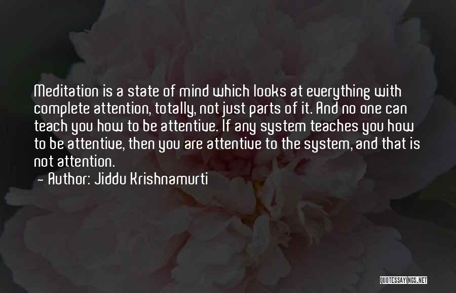 Jiddu Krishnamurti Meditation Quotes By Jiddu Krishnamurti