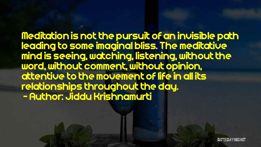 Jiddu Krishnamurti Meditation Quotes By Jiddu Krishnamurti