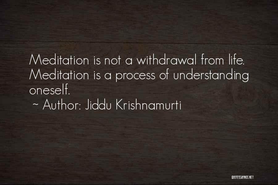 Jiddu Krishnamurti Meditation Quotes By Jiddu Krishnamurti