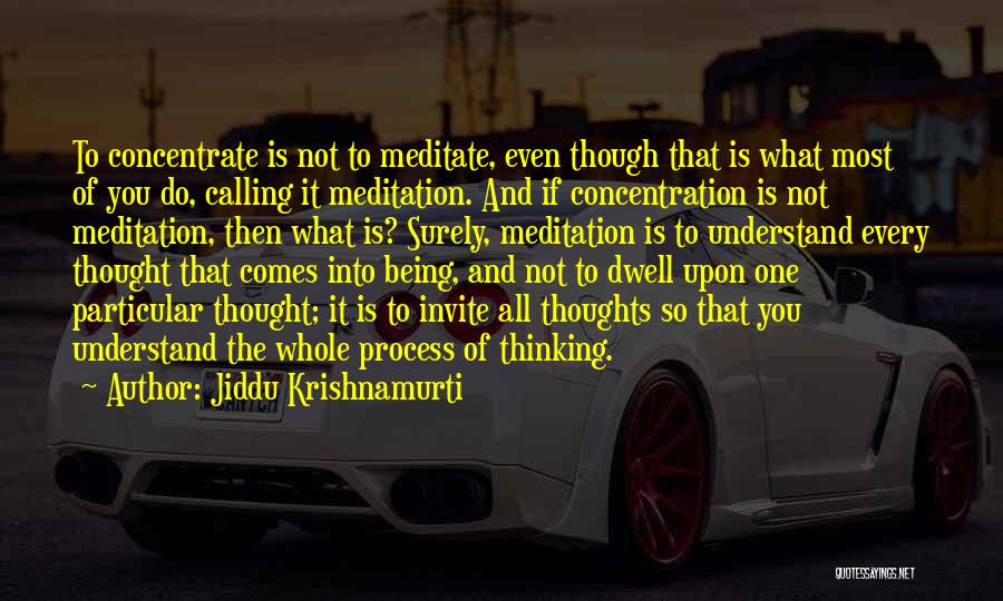 Jiddu Krishnamurti Meditation Quotes By Jiddu Krishnamurti