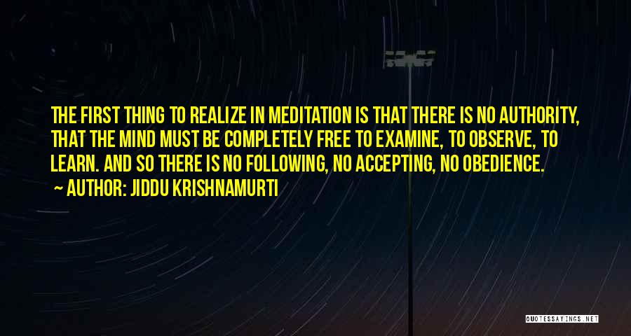 Jiddu Krishnamurti Meditation Quotes By Jiddu Krishnamurti