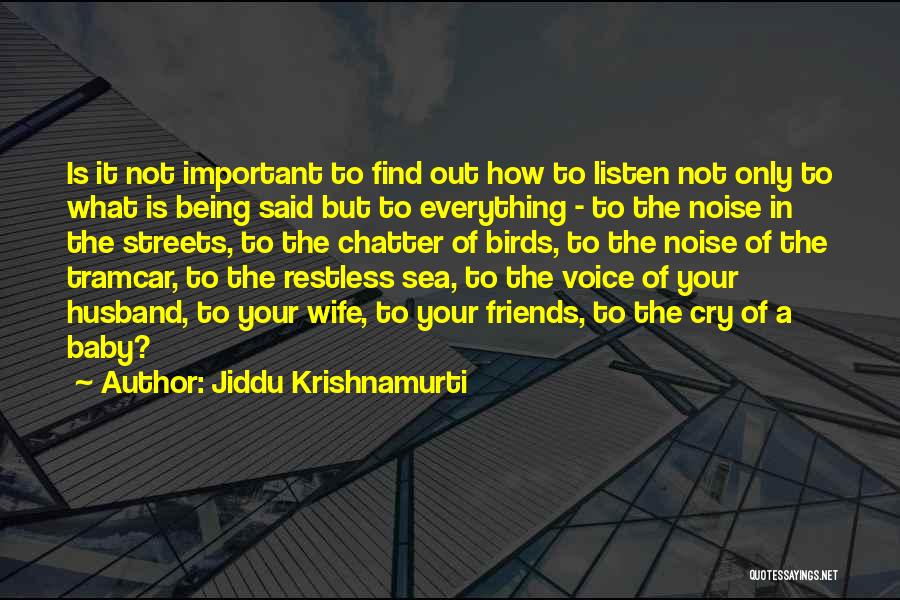 Jiddu Quotes By Jiddu Krishnamurti