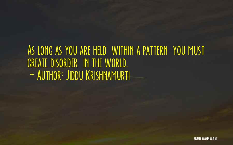 Jiddu Quotes By Jiddu Krishnamurti