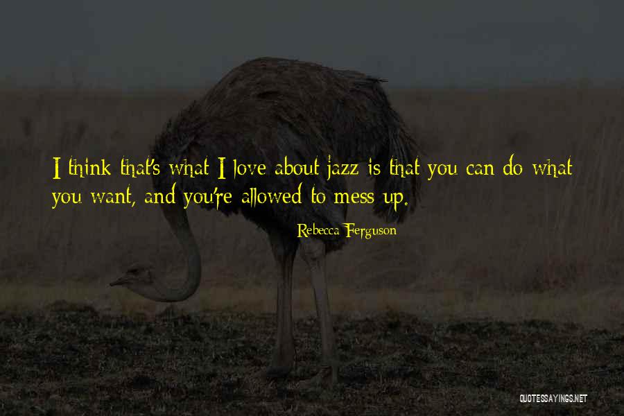 Jidouhanbaiki Quotes By Rebecca Ferguson Jidouhanbaiki Quotes By Rebecca Ferguson