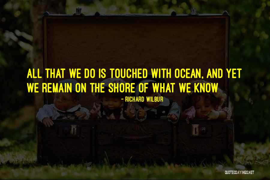 Jidoushi Quotes By Richard Wilbur Jidoushi Quotes By Richard Wilbur