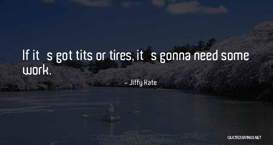 Jiffy Kate Quotes 2261721