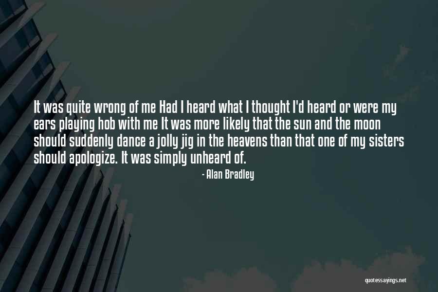 Jig Quotes By Alan Bradley Jig Quotes By Alan Bradley